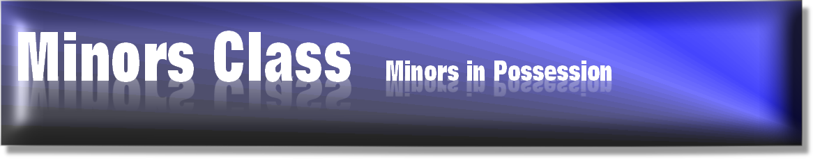 Minors Class Minors in Possession